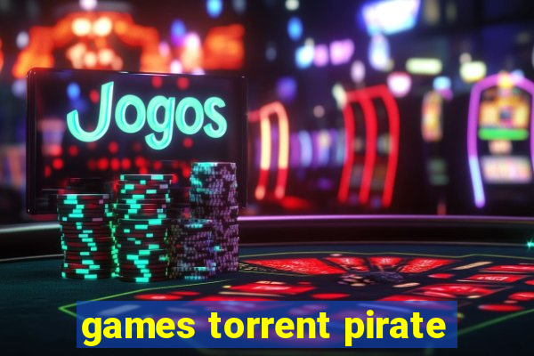 games torrent pirate